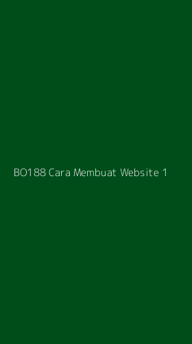 Tampilan Antarmuka Aplikasi Bo188 Cara Membuat Website - 1