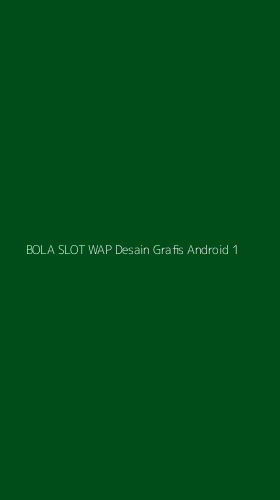 Tampilan Antarmuka Aplikasi Bola Slot Wap Desain Grafis Android - 1