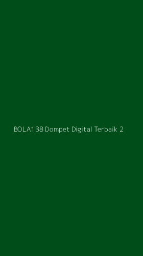 Tampilan Antarmuka Aplikasi Bola138 Dompet Digital Terbaik - 2