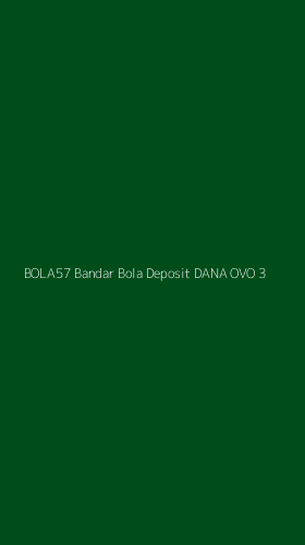 Tampilan Antarmuka Aplikasi Bola57 Bandar Bola Deposit Dana Ovo - 3