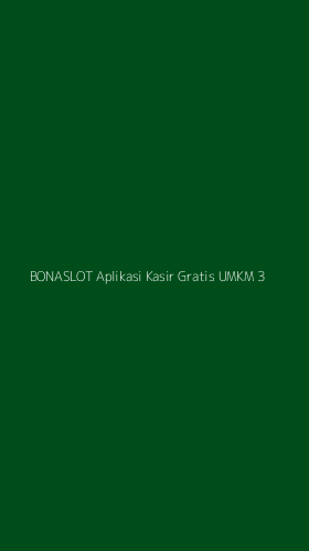 Tampilan Antarmuka Aplikasi Bonaslot Aplikasi Kasir Gratis Umkm - 3