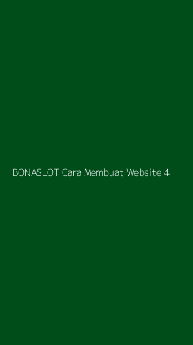 Tampilan Antarmuka Aplikasi Bonaslot Cara Membuat Website - 4