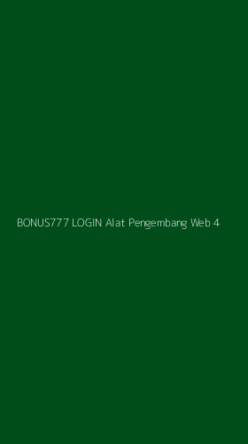 Tampilan Antarmuka Aplikasi Bonus777 Login Alat Pengembang Web - 4