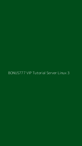 Tampilan Antarmuka Aplikasi Bonus777 Vip Tutorial Server Linux - 3