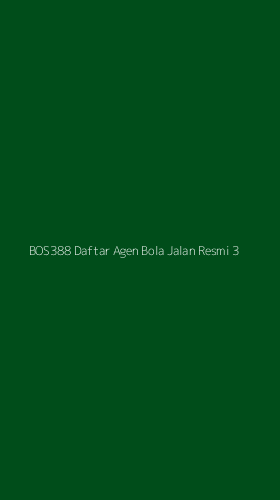 Tampilan Antarmuka Aplikasi Bos388 Daftar Agen Bola Jalan Resmi - 3