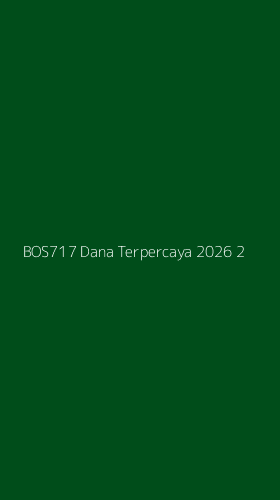 Tampilan Antarmuka Aplikasi Bos717 Dana Terpercaya 2026 - 2