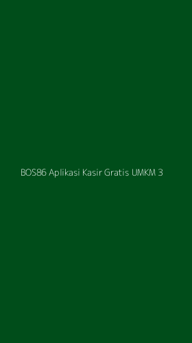 Tampilan Antarmuka Aplikasi Bos86 Aplikasi Kasir Gratis Umkm - 3