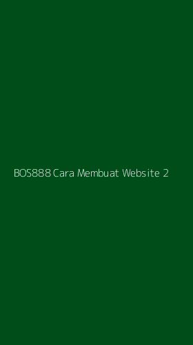 Tampilan Antarmuka Aplikasi Bos888 Cara Membuat Website - 2