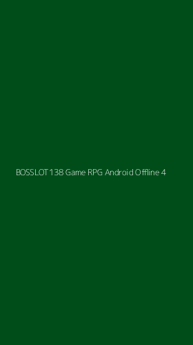 Tampilan Antarmuka Aplikasi Bosslot138 Game Rpg Android Offline - 4