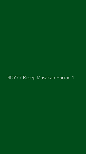 Tampilan Antarmuka Aplikasi Boy77 Resep Masakan Harian - 1