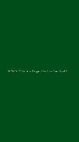 Tampilan Antarmuka Aplikasi Bpo777 Login Situs Dengan Fitur Live Chat Cepat - 4
