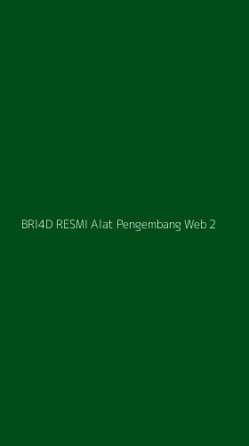 Tampilan Antarmuka Aplikasi Bri4d Resmi Alat Pengembang Web - 2