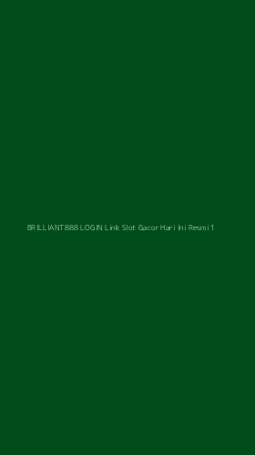 Tampilan Antarmuka Aplikasi Brilliant888 Login Link Slot Gacor Hari Ini Resmi - 1