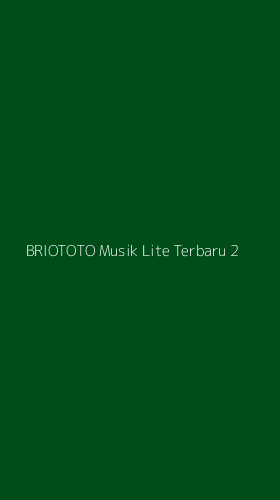 Tampilan Antarmuka Aplikasi Briototo Musik Lite Terbaru - 2