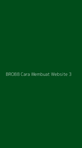 Tampilan Antarmuka Aplikasi Bro88 Cara Membuat Website - 3