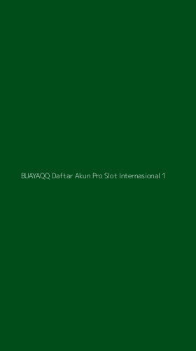Tampilan Antarmuka Aplikasi Buayaqq Daftar Akun Pro Slot Internasional - 1