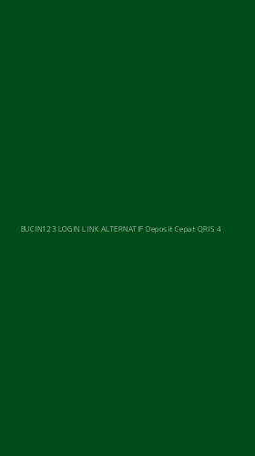 Tampilan Antarmuka Aplikasi Bucin123 Login Link Alternatif Deposit Cepat Qris - 4