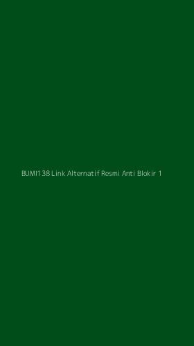 Tampilan Antarmuka Aplikasi Bumi138 Link Alternatif Resmi Anti Blokir - 1
