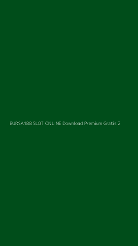 Tampilan Antarmuka Aplikasi Bursa188 Slot Online Download Premium Gratis - 2
