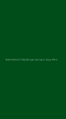 Tampilan Antarmuka Aplikasi Bursa188 Slot Online Login Slot Gacor Tanpa Vpn - 4