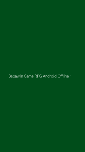 Tampilan Antarmuka Aplikasi Babawin Game Rpg Android Offline - 1