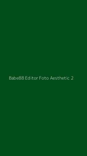 Tampilan Antarmuka Aplikasi Babe88 Editor Foto Aesthetic - 2