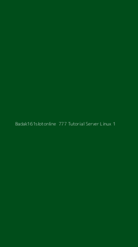 Tampilan Antarmuka Aplikasi Badak161slotonline 777 Tutorial Server Linux - 1