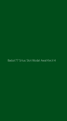 Tampilan Antarmuka Aplikasi Badut77 Situs Slot Modal Awal Kecil - 4