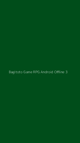 Tampilan Antarmuka Aplikasi Bagitoto Game Rpg Android Offline - 3