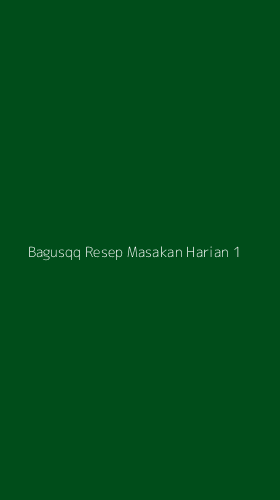 Tampilan Antarmuka Aplikasi Bagusqq Resep Masakan Harian - 1