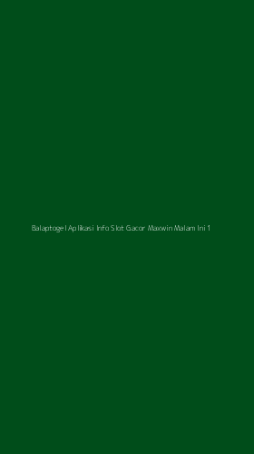 Tampilan Antarmuka Aplikasi Balaptogel Aplikasi Info Slot Gacor Maxwin Malam Ini - 1