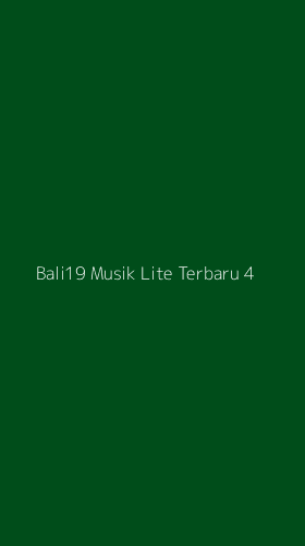 Tampilan Antarmuka Aplikasi Bali19 Musik Lite Terbaru - 4