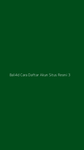 Tampilan Antarmuka Aplikasi Bali4d Cara Daftar Akun Situs Resmi - 3