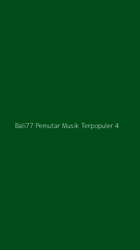 Tampilan Antarmuka Aplikasi Bali77 Pemutar Musik Terpopuler - 4