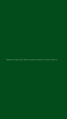 Tampilan Antarmuka Aplikasi Bambu 4d Login Situs Resmi Layanan Customer Service 24jam - 4