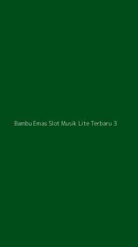 Tampilan Antarmuka Aplikasi Bambu Emas Slot Musik Lite Terbaru - 3