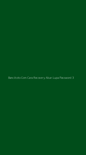 Tampilan Antarmuka Aplikasi Bancitoto Com Cara Recovery Akun Lupa Password - 3