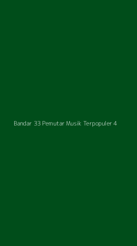 Tampilan Antarmuka Aplikasi Bandar 33 Pemutar Musik Terpopuler - 4