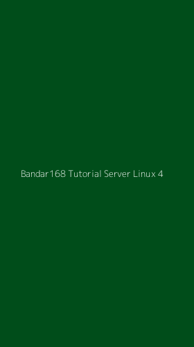 Tampilan Antarmuka Aplikasi Bandar168 Tutorial Server Linux - 4