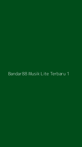Tampilan Antarmuka Aplikasi Bandar88 Musik Lite Terbaru - 1