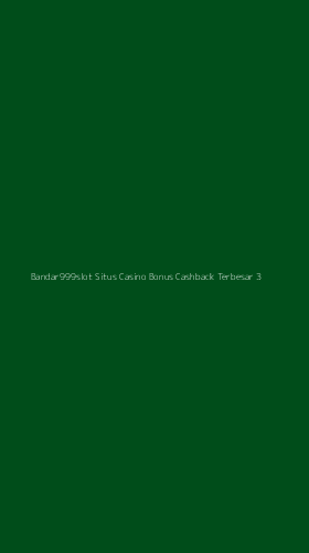 Tampilan Antarmuka Aplikasi Bandar999slot Situs Casino Bonus Cashback Terbesar - 3