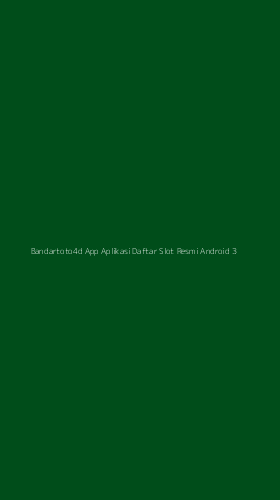 Tampilan Antarmuka Aplikasi Bandartoto4d App Aplikasi Daftar Slot Resmi Android - 3