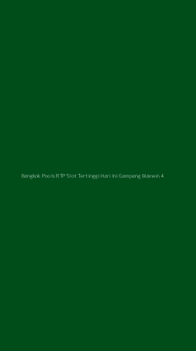 Tampilan Antarmuka Aplikasi Bangkok Pools Rtp Slot Tertinggi Hari Ini Gampang Maxwin - 4