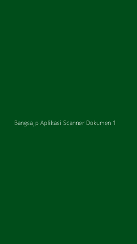 Tampilan Antarmuka Aplikasi Bangsajp Aplikasi Scanner Dokumen - 1