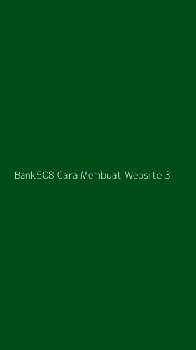 Tampilan Antarmuka Aplikasi Bank508 Cara Membuat Website - 3