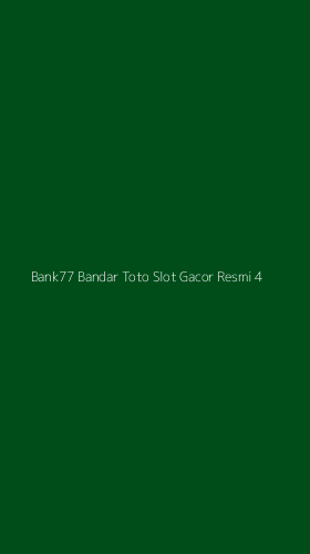 Tampilan Antarmuka Aplikasi Bank77 Bandar Toto Slot Gacor Resmi - 4