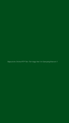 Tampilan Antarmuka Aplikasi Bapautoto Online Rtp Slot Tertinggi Hari Ini Gampang Maxwin - 1