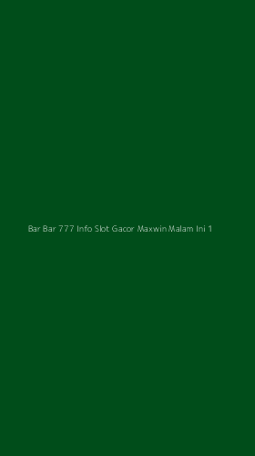 Tampilan Antarmuka Aplikasi Bar Bar 777 Info Slot Gacor Maxwin Malam Ini - 1