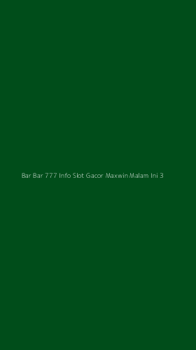 Tampilan Antarmuka Aplikasi Bar Bar 777 Info Slot Gacor Maxwin Malam Ini - 3