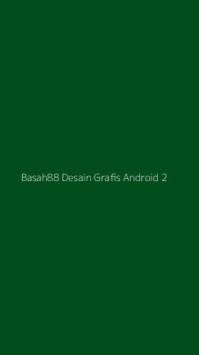 Tampilan Antarmuka Aplikasi Basah88 Desain Grafis Android - 2